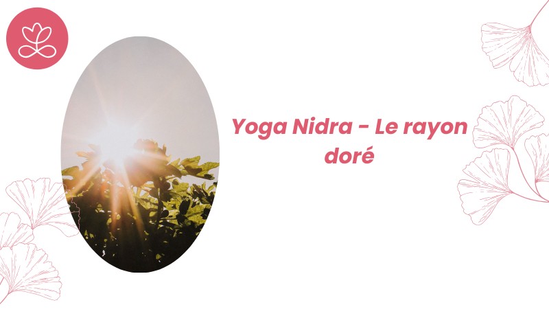 Jour 28. Yoga Nidra - Le rayon doré avec Stéphane Lachance (21min)